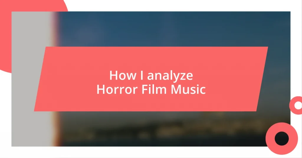 How I analyze Horror Film Music