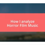 How I analyze Horror Film Music