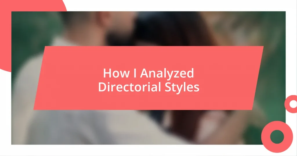 How I Analyzed Directorial Styles