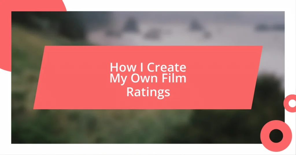 How I Create My Own Film Ratings