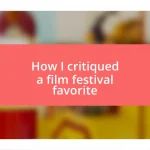 How I critiqued a film festival favorite