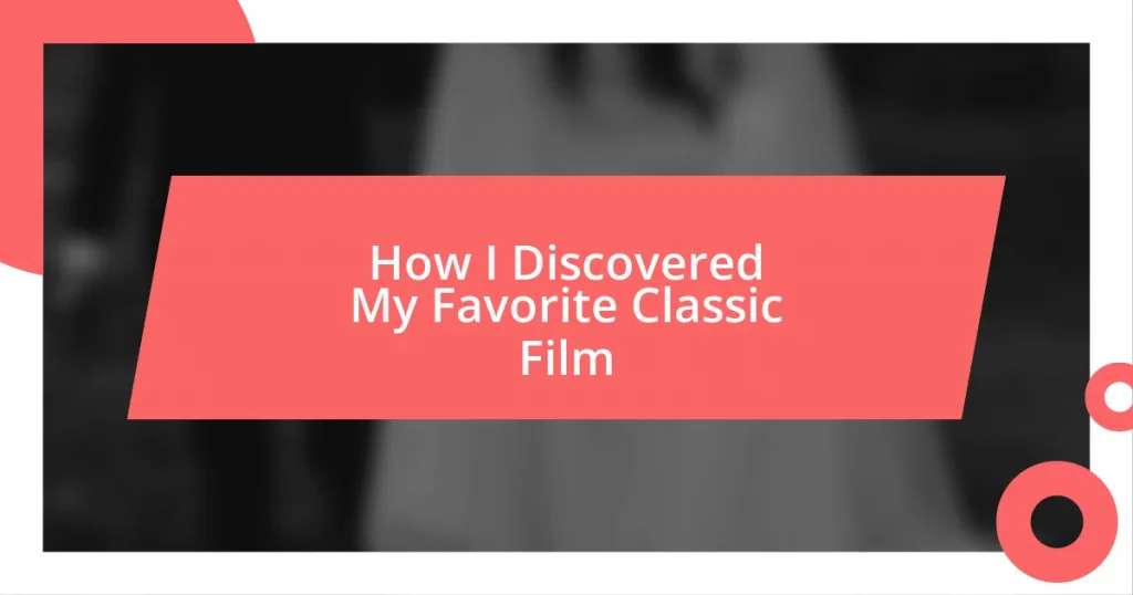 How I Discovered My Favorite Classic Film