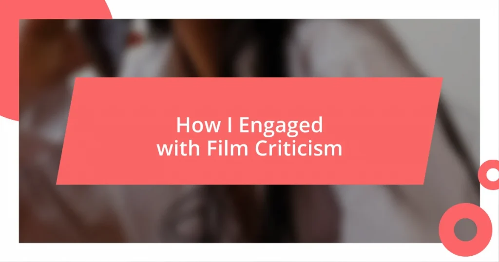 How I Engaged with Film Criticism