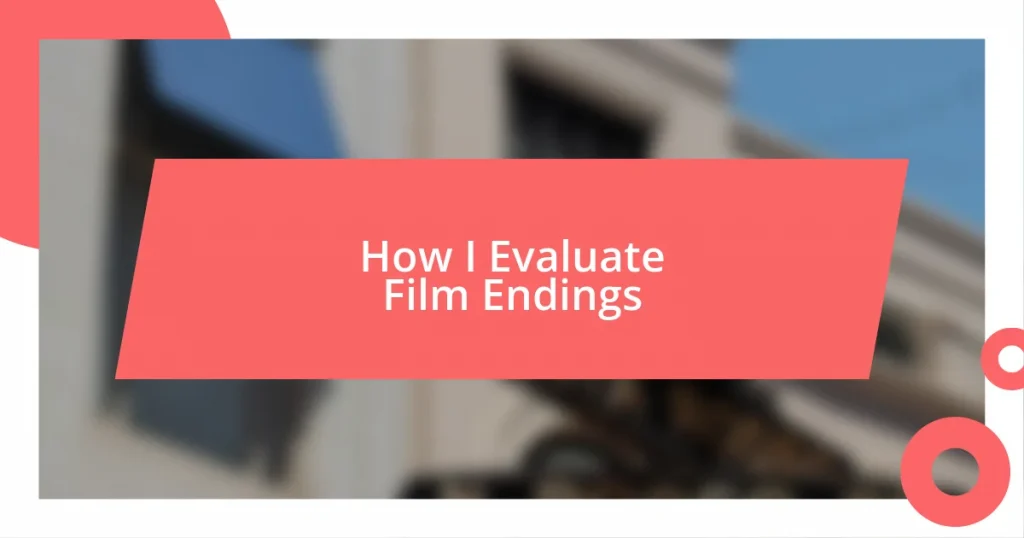 How I Evaluate Film Endings