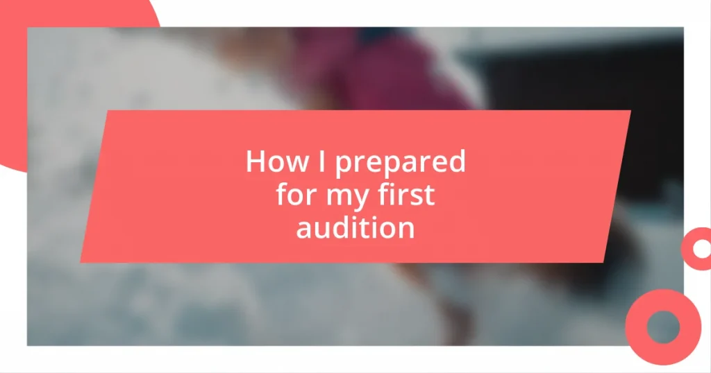 How I prepared for my first audition