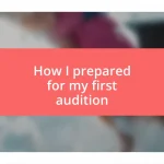 How I prepared for my first audition