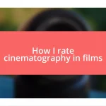 How I rate cinematography in films