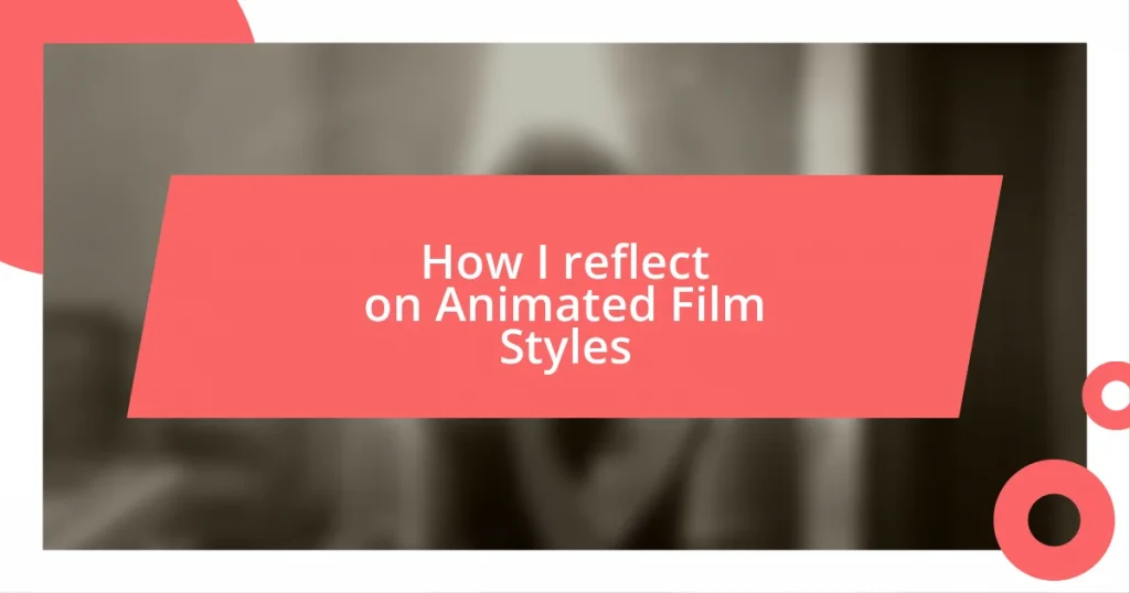 How I reflect on Animated Film Styles