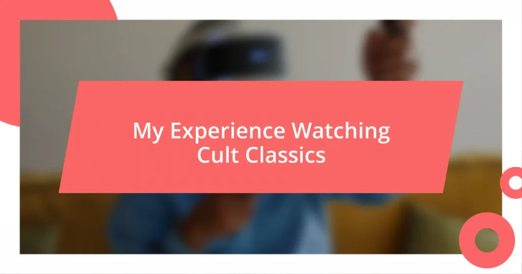 My Experience Watching Cult Classics