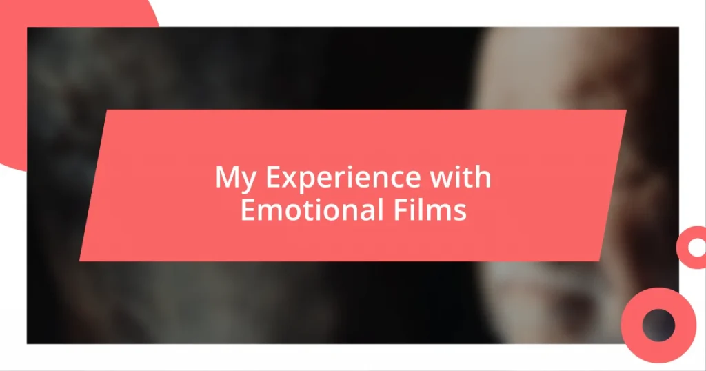 My Experience with Emotional Films