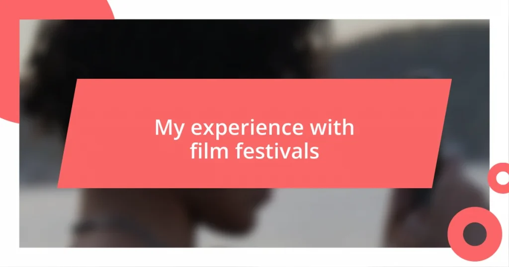 My experience with film festivals