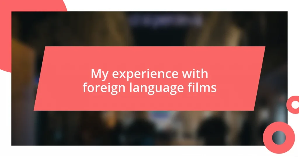 My experience with foreign language films