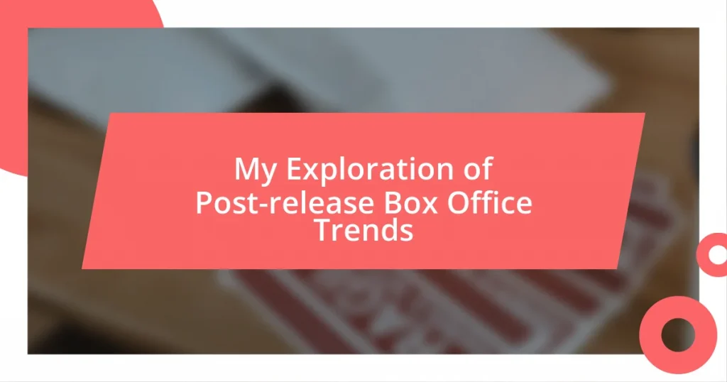 My Exploration of Post-release Box Office Trends