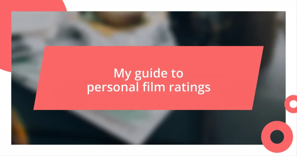 My guide to personal film ratings