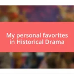 My personal favorites in Historical Drama