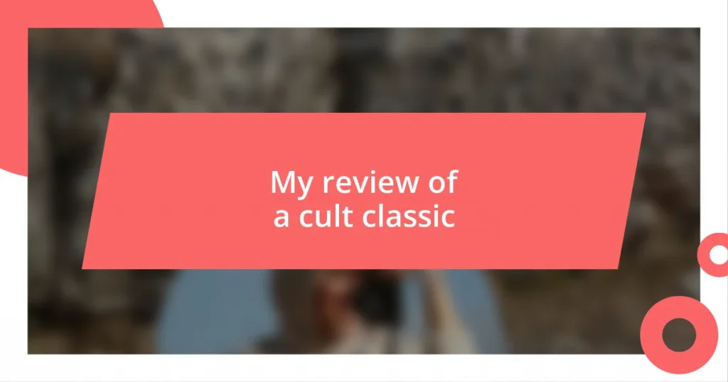 My review of a cult classic