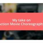 My take on Action Movie Choreography