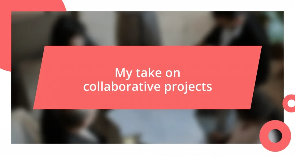 My take on collaborative projects