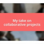 My take on collaborative projects