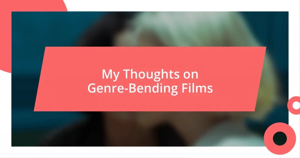 My Thoughts on Genre-Bending Films