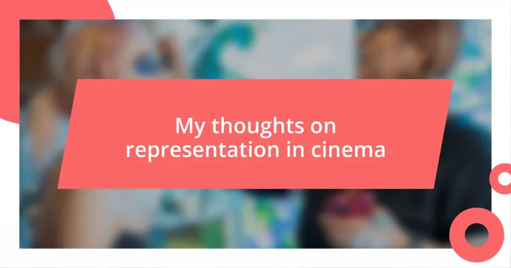 My thoughts on representation in cinema