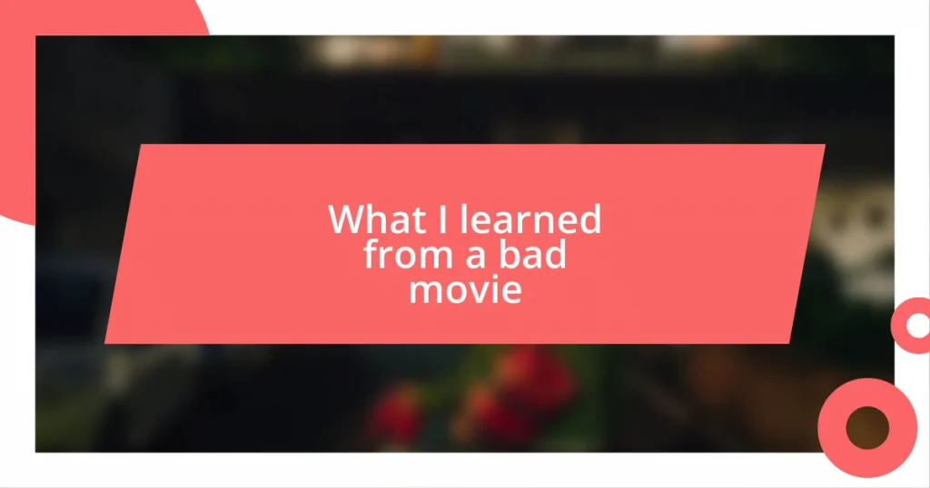 What I learned from a bad movie