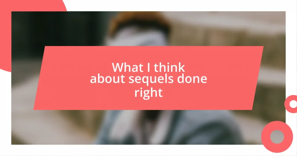 What I think about sequels done right