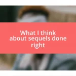 What I think about sequels done right