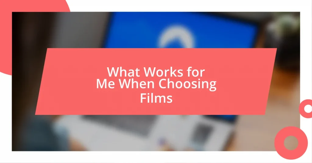 What Works for Me When Choosing Films