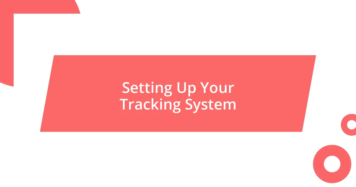 Setting Up Your Tracking System