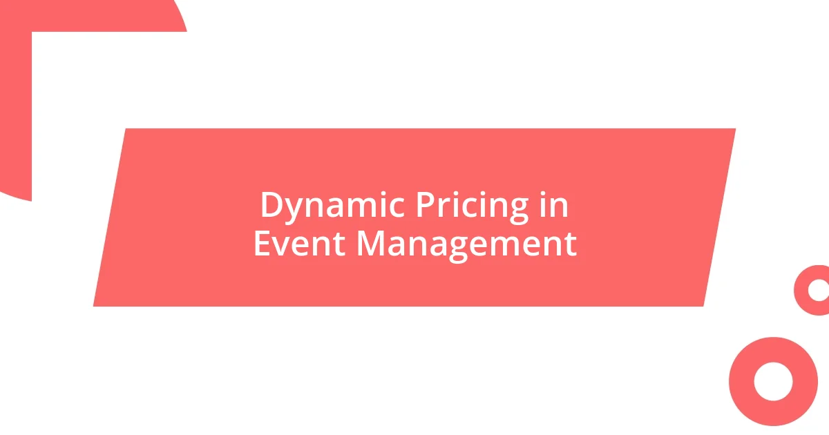 Dynamic Pricing in Event Management